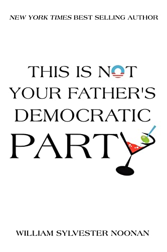 Beispielbild fr This Is Not Your Father's Democratic Party zum Verkauf von ThriftBooks-Dallas