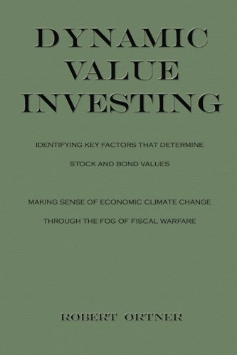 9781477601655: Dynamic Value Investing: Identifying Key Factors That Determine Stock and Bond Values