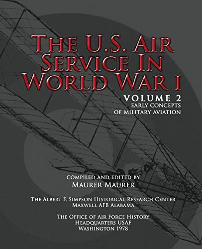 9781477602744: The U.S. Air Service in World War I - Volume II