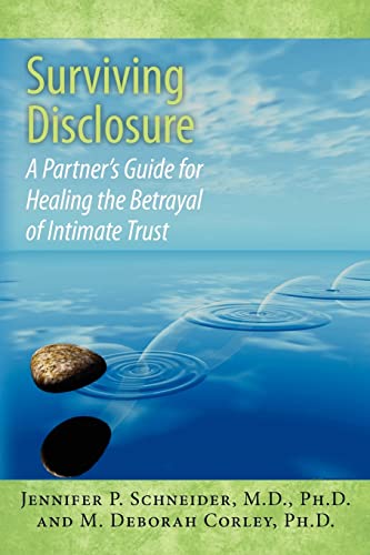 Imagen de archivo de Surviving Disclosure: : A Partner's Guide for Healing the Betrayal of Intimate Trust a la venta por ThriftBooks-Atlanta