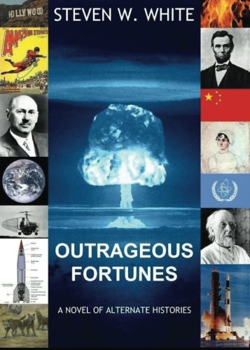 9781477609910: Outrageous Fortunes: a Novel of Alternate Histories