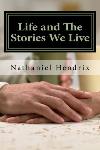 Stock image for Life and the Stories We Live: Life and the Stories we live, Old Flames, and True Love (Volume 100) for sale by Revaluation Books