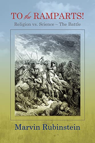 9781477610787: TO the RAMPARTS!: Religion vs. Science --The Battle