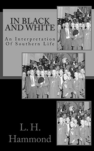 Beispielbild fr In Black and White: An Interpretation of Southern Life zum Verkauf von THE SAINT BOOKSTORE