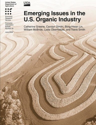 Emerging Issues in the U.S. Organic Industry (9781477615553) by Greene, Catherine; Dimitri, Carolyn; Lin, Biing-Hwan; McBride, William; Oberholtzer, Lydia; Smith, Travis