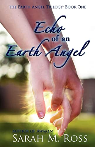 Imagen de archivo de Echo of an Earth Angel: Earth Angel Trilogy: Book One a la venta por Irish Booksellers