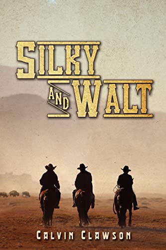 Beispielbild fr Silky and Walt: Adventures on The Great Plains zum Verkauf von THE SAINT BOOKSTORE
