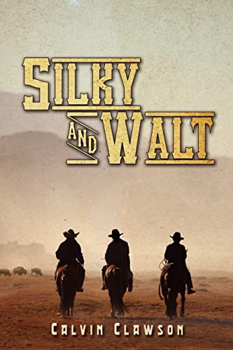 Imagen de archivo de Silky and Walt: Adventures on The Great Plains a la venta por THE SAINT BOOKSTORE