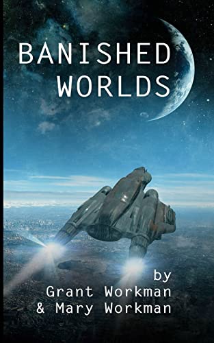 Banished Worlds (9781477617939) by Workman, Grant; Workman, Mary