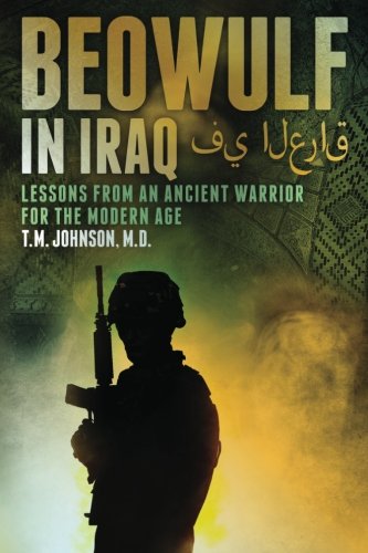 9781477621042: Beowulf in Iraq Lessons from an Ancient Warrior for the Modern Age