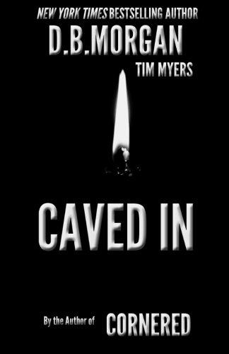 Caved In (9781477623985) by Morgan, D B; Myers, Tim