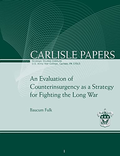 9781477626375: An Evaluation of Counterinsurgency as a Strategy for Fighting the Long War