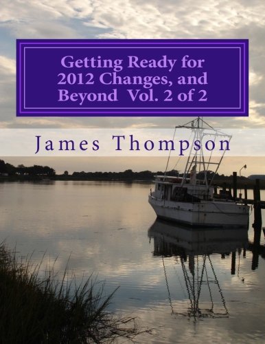 Getting Ready for 2012 Changes, and Beyond Vol. 2 of 2 (9781477629581) by Thompson, James