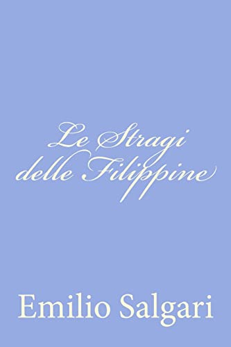 9781477629994: Le Stragi delle Filippine