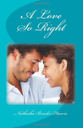 A Love So Right (9781477631256) by Brooks-Harris, Nathasha