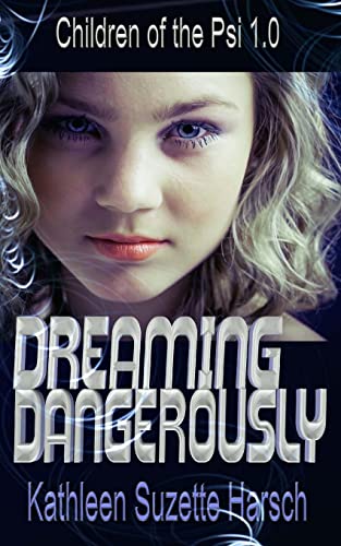Stock image for Dreaming Dangerously: Children of the Psi Book One for sale by ThriftBooks-Dallas