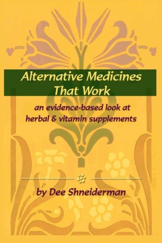 Stock image for Alternative Medicines that Work: An Evidence-Based Look at Herbal & Vitamin Supplements for sale by Revaluation Books