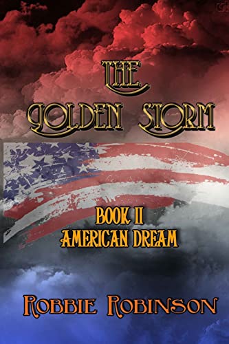 Imagen de archivo de The Golden Storm Book II: American Dream a la venta por THE SAINT BOOKSTORE