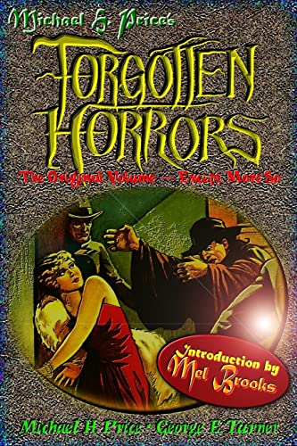Forgotten Horrors: The Original Volume -- Except More So (9781477636718) by Price, Michael H.; Turner, George E.