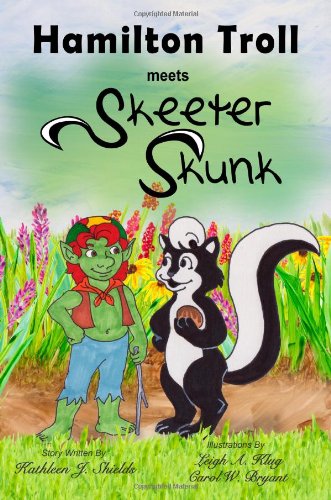 Stock image for Hamilton Troll meets Skeeter Skunk (Volume 2) for sale by Once Upon A Time Books