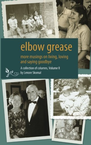Stock image for Elbow Grease: More musings on living, loving and saying goodbye (Volume 2) for sale by Revaluation Books