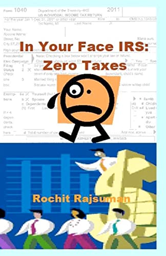 Stock image for In Your Face IRS: Zero Taxes for sale by THE SAINT BOOKSTORE