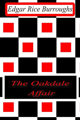 The Oakdale Affair (9781477646205) by Burroughs, Edgar Rice