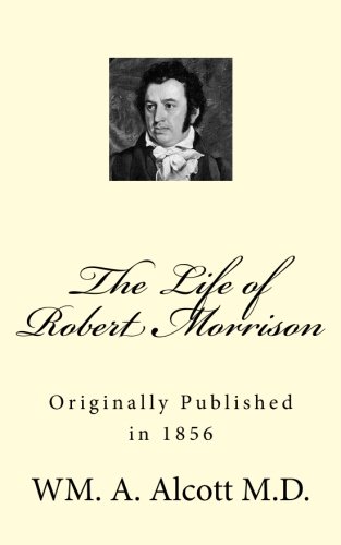 Imagen de archivo de The Life of Robert Morrison a la venta por ThriftBooks-Dallas