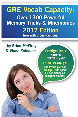 Beispielbild fr GRE Vocab Capacity: 2017 Edition - Over 1300 Powerful Memory Tricks and Mnemonics zum Verkauf von Your Online Bookstore