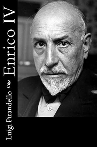 Enrico IV (Italian Edition) (9781477655832) by Pirandello, Luigi