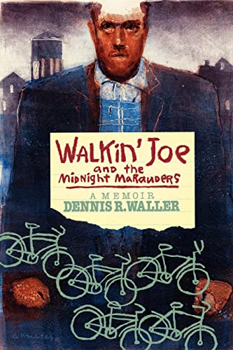 Beispielbild fr Walkin' Joe and The Midnight Marauders: A Memoir zum Verkauf von BooksRun