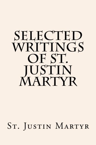 Stock image for Selected Writings of St. Justin Martyr for sale by Revaluation Books
