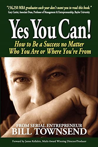 Imagen de archivo de Yes You Can! How to Be a Success No Matter Who You Are or Where Y a la venta por Hawking Books