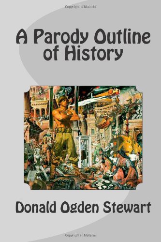 A Parody Outline of History (9781477663158) by Stewart, Donald Ogden