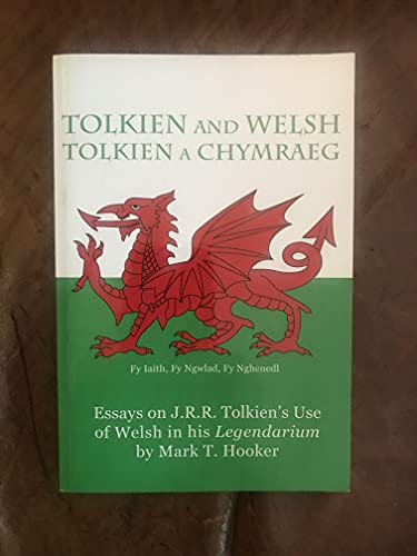 Stock image for Tolkien and Welsh (Tolkien a Chymraeg): Essays on J.R.R. Tolkien's Use of Welsh in his Legendarium for sale by ThriftBooks-Dallas