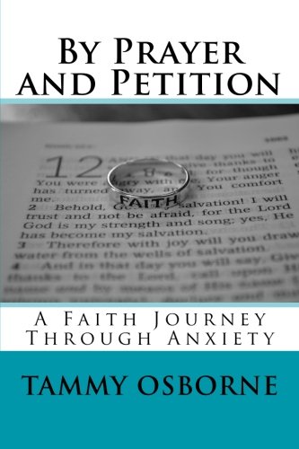 Stock image for By Prayer and Petition: A Faith Journey Through Anxiety for sale by Revaluation Books