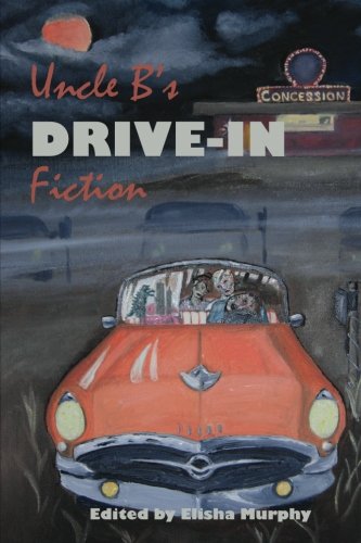 Uncle B.'s Drive-In Fiction (9781477669921) by [???]