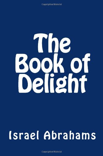 The Book of Delight (9781477670002) by Abrahams, Israel