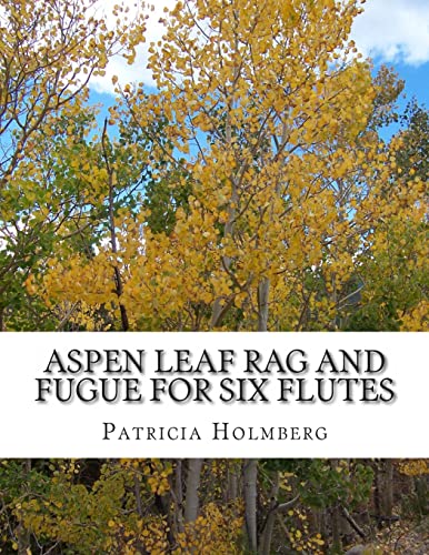 Stock image for Aspen Leaf Rag and Fugue for Six Flutes for sale by THE SAINT BOOKSTORE