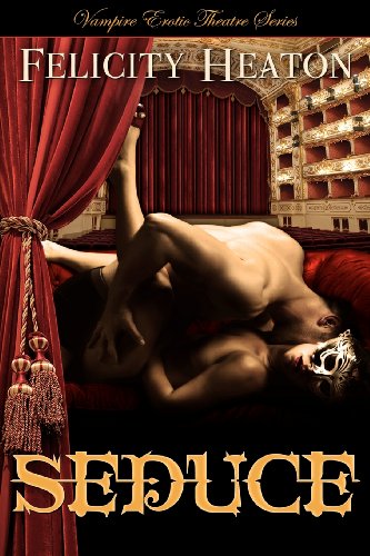 Stock image for Seduce: Vampire Erotic Theatre Romance Series for sale by Goldstone Books