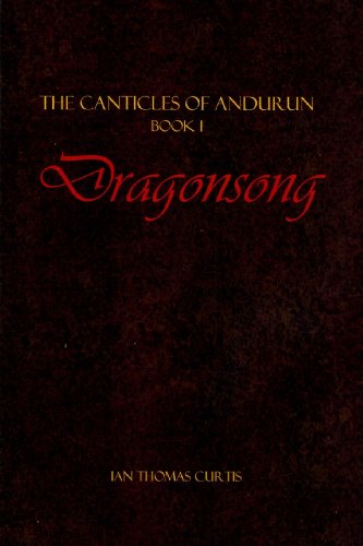 Stock image for The Canticles of Andurun: Dragonsong for sale by Revaluation Books