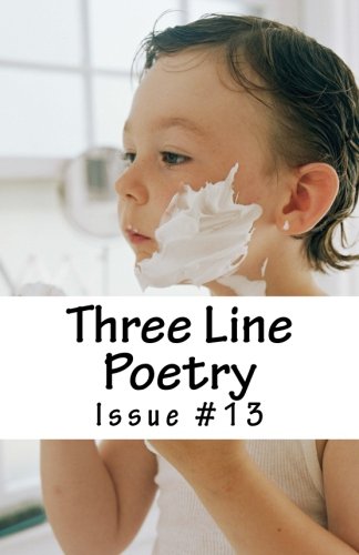 Beispielbild fr Three Line Poetry: Issue #13 zum Verkauf von Revaluation Books