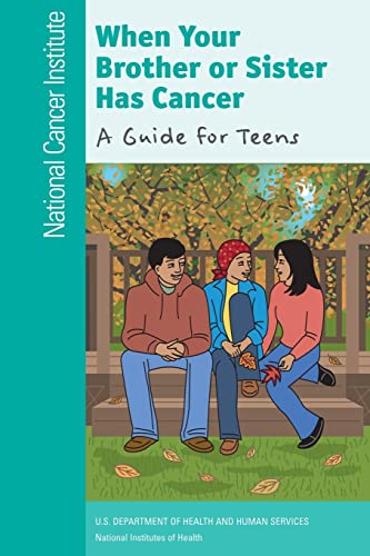 Beispielbild fr When Your Brother or Sister Has Cancer: A Guide for Teens zum Verkauf von HPB Inc.