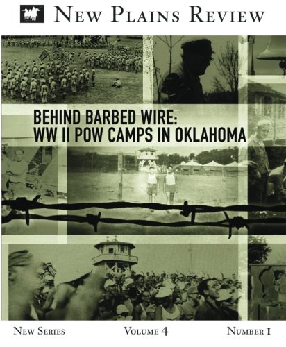 9781477684924: New Plains Review: Behind Barbed Wire: WWII POW Camps in Oklahoma (Spring 2004)