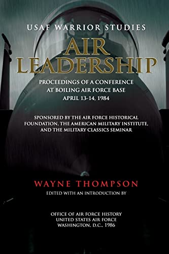 Air Leadership (9781477685846) by Thompson, Wayne; History, Office Of Air Force