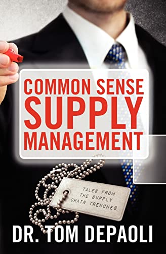 Stock image for Common Sense Supply Management: Tales From The Supply Chain Trenches for sale by SecondSale