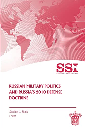 Beispielbild fr Russian Military Politics and Russia's 2010 Defense Doctrine zum Verkauf von Phatpocket Limited