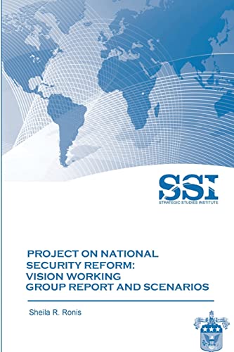 Stock image for Project on National Security Reform - Vision Working Group Report and Scenarios for sale by Lucky's Textbooks