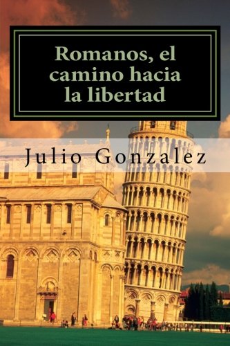 Beispielbild fr Romanos, el camino hacia la libertad: Estudio detallado de la carta a los Romanos (Volume 1) (Spanish Edition) zum Verkauf von Revaluation Books