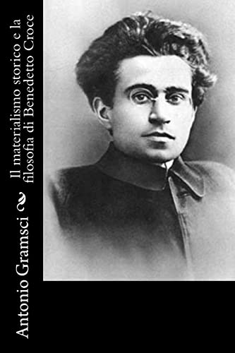 Imagen de archivo de Il materialismo storico e la filosofia di Benedetto Croce (Italian Edition) a la venta por Ergodebooks